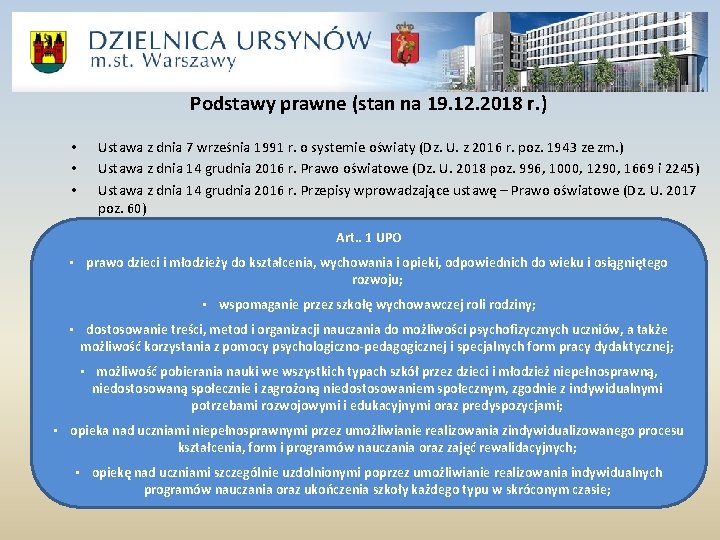 Podstawy prawne (stan na 19. 12. 2018 r. ) • • • Ustawa z