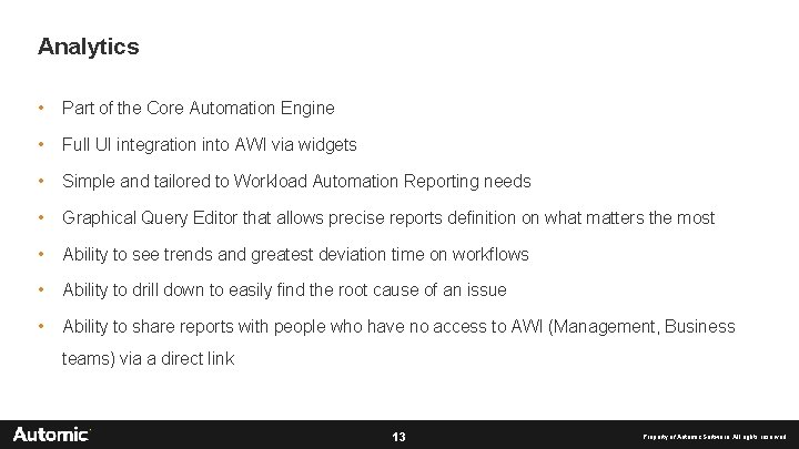 Analytics • Part of the Core Automation Engine • Full UI integration into AWI