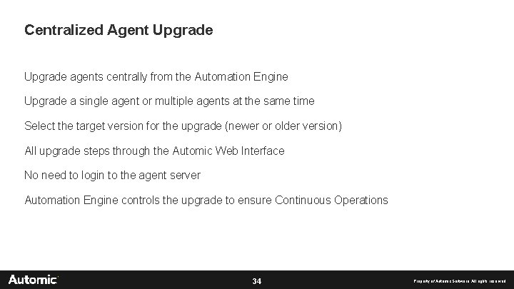 Centralized Agent Upgrade agents centrally from the Automation Engine Upgrade a single agent or