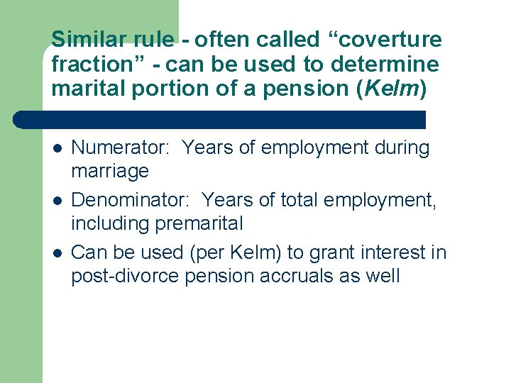 Similar rule - often called “coverture fraction” - can be used to determine marital