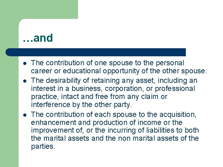 …and l l l The contribution of one spouse to the personal career or