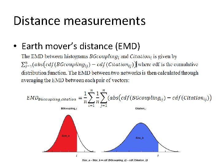 Distance measurements • Earth mover’s distance (EMD) 