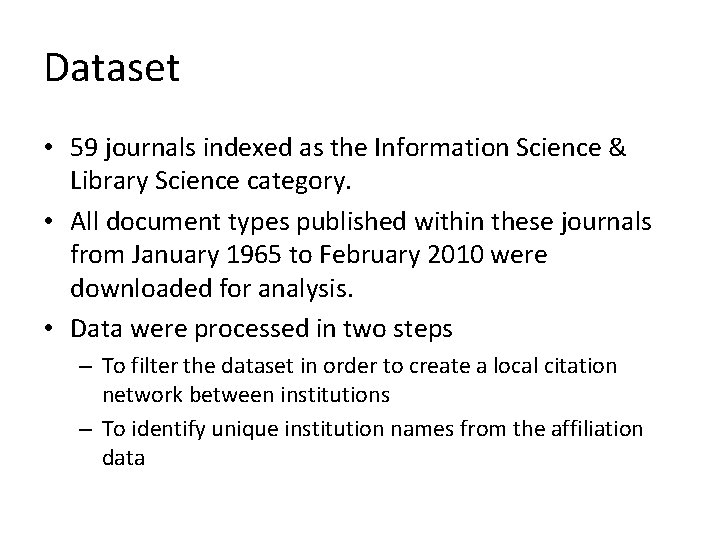 Dataset • 59 journals indexed as the Information Science & Library Science category. •