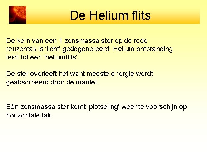 De Helium flits De kern van een 1 zonsmassa ster op de rode reuzentak