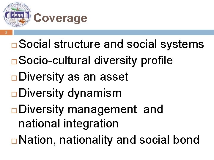Coverage 2 Social structure and social systems Socio-cultural diversity profile Diversity as an asset