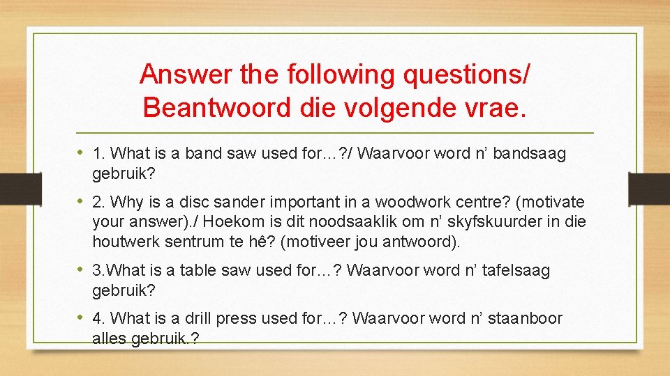 Answer the following questions/ Beantwoord die volgende vrae. • 1. What is a band
