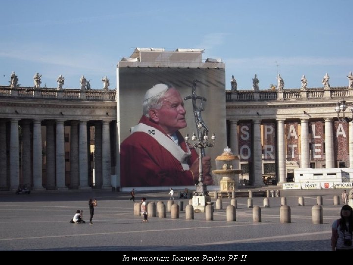 In memoriam Ioannes Pavlvs PP II 