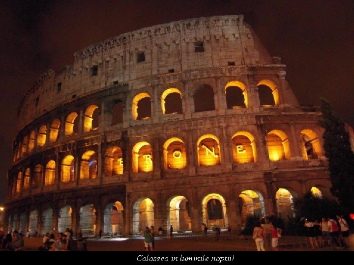 Colosseo in luminile noptii! 