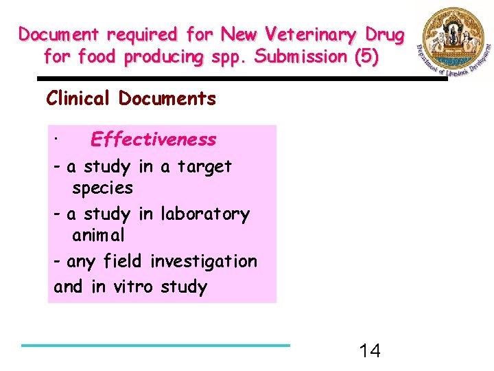 Document required for New Veterinary Drug for food producing spp. Submission (5) Clinical Documents