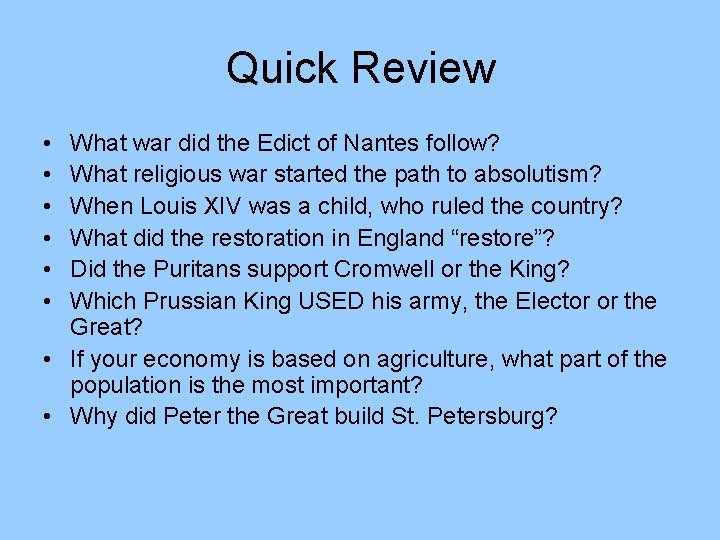 Quick Review • • • What war did the Edict of Nantes follow? What