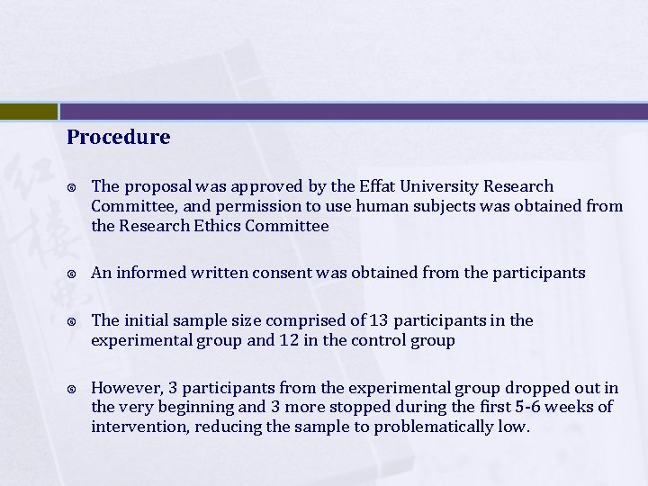 Procedure The proposal was approved by the Effat University Research Committee, and permission to