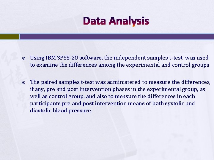 Data Analysis Using IBM SPSS 20 software, the independent samples t test was used