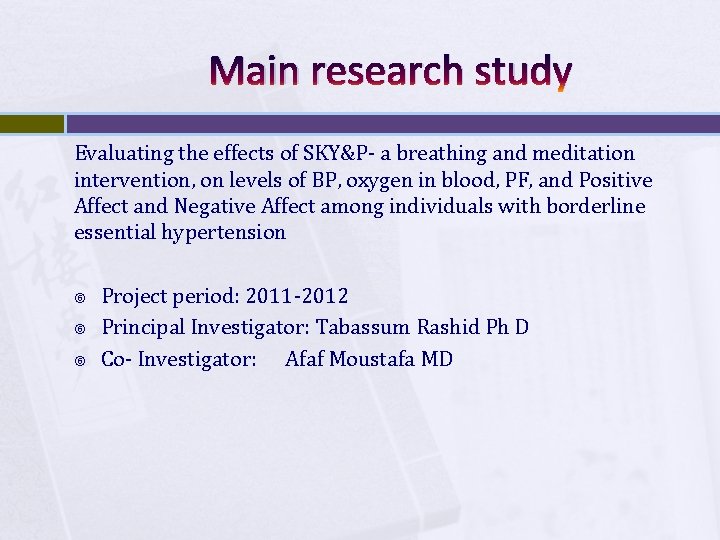 Main research study Evaluating the effects of SKY&P a breathing and meditation intervention, on