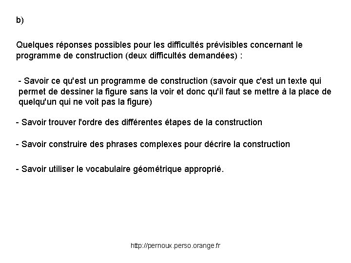 b) Quelques réponses possibles pour les difficultés prévisibles concernant le programme de construction (deux