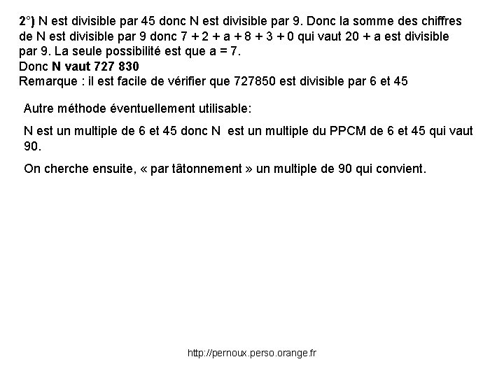 2°) N est divisible par 45 donc N est divisible par 9. Donc la