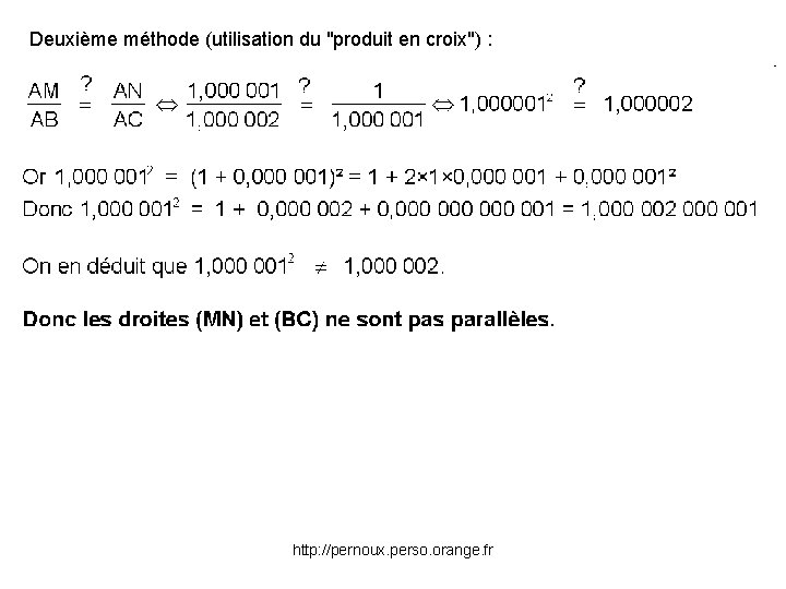 Deuxième méthode (utilisation du "produit en croix") : http: //pernoux. perso. orange. fr 