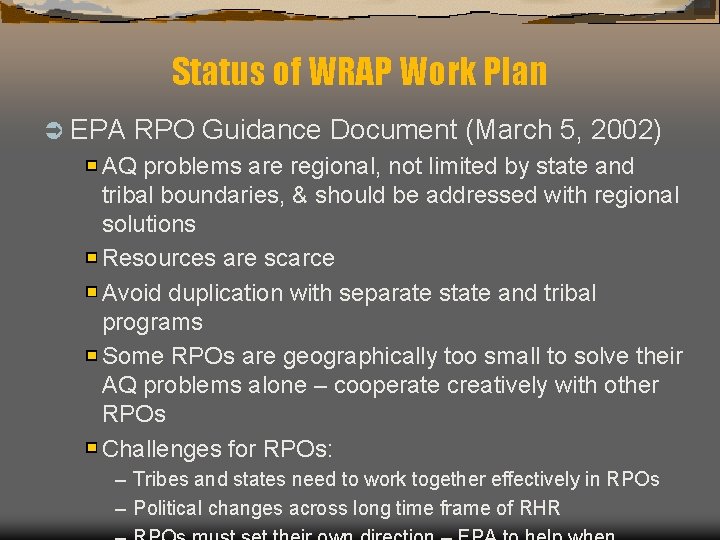 Status of WRAP Work Plan Ü EPA RPO Guidance Document (March 5, 2002) AQ