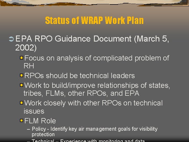Status of WRAP Work Plan Ü EPA RPO Guidance Document (March 5, 2002) Focus