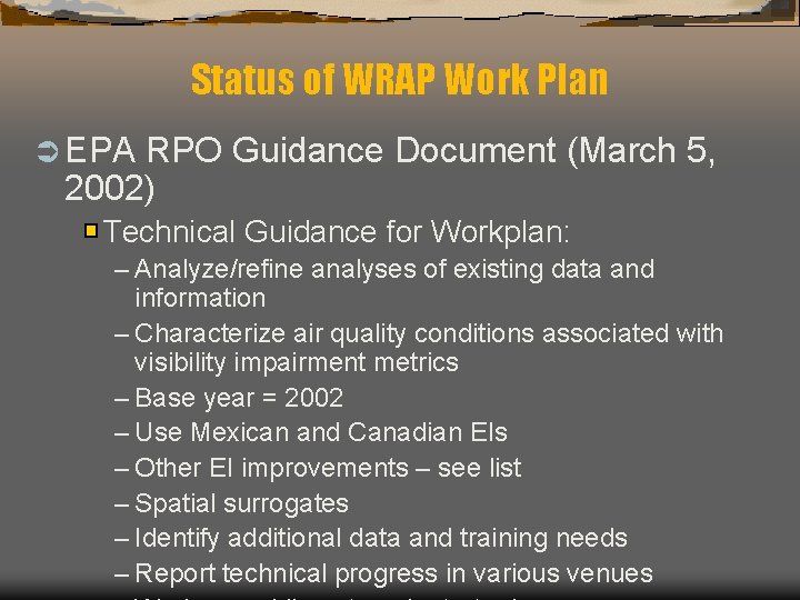 Status of WRAP Work Plan Ü EPA RPO Guidance Document (March 5, 2002) Technical