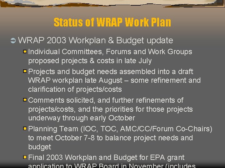 Status of WRAP Work Plan Ü WRAP 2003 Workplan & Budget update Individual Committees,