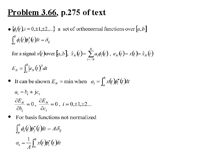 Problem 3. 66, p. 275 of text • . 