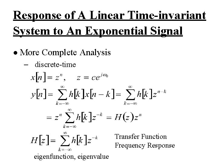 Response of A Linear Time-invariant System to An Exponential Signal l More Complete Analysis