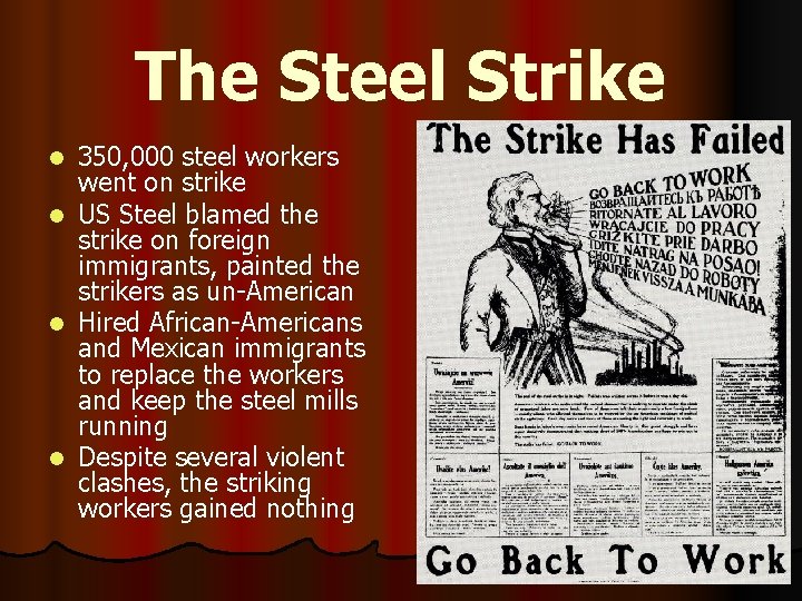 The Steel Strike l l 350, 000 steel workers went on strike US Steel