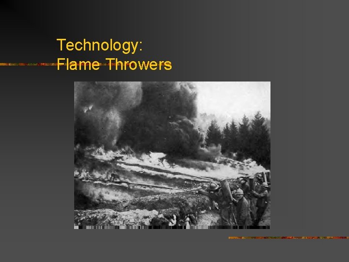 Technology: Flame Throwers 