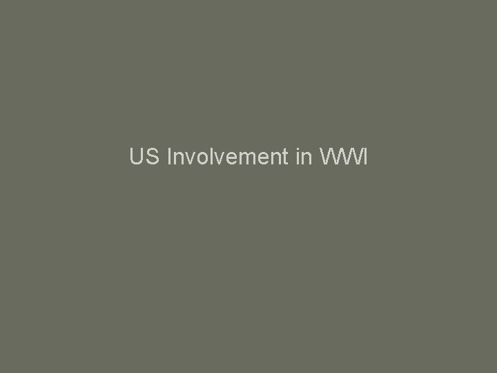 US Involvement in WWI 
