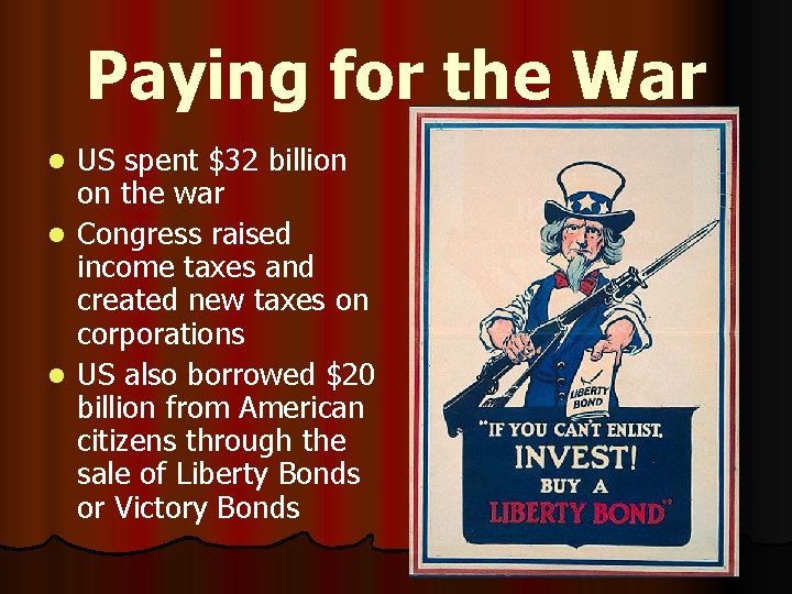 Paying for the War US spent $32 billion on the war l Congress raised