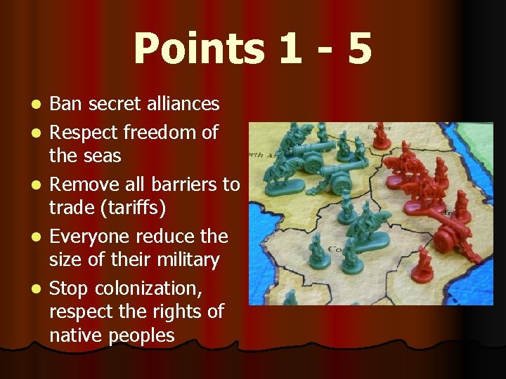 Points 1 - 5 l l l Ban secret alliances Respect freedom of the