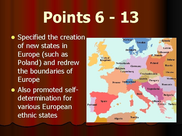Points 6 - 13 Specified the creation of new states in Europe (such as