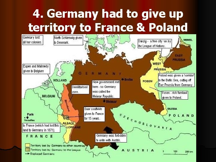 4. Germany had to give up territory to France & Poland 