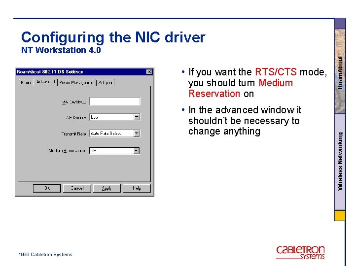 Configuring the NIC driver • In the advanced window it shouldn’t be necessary to
