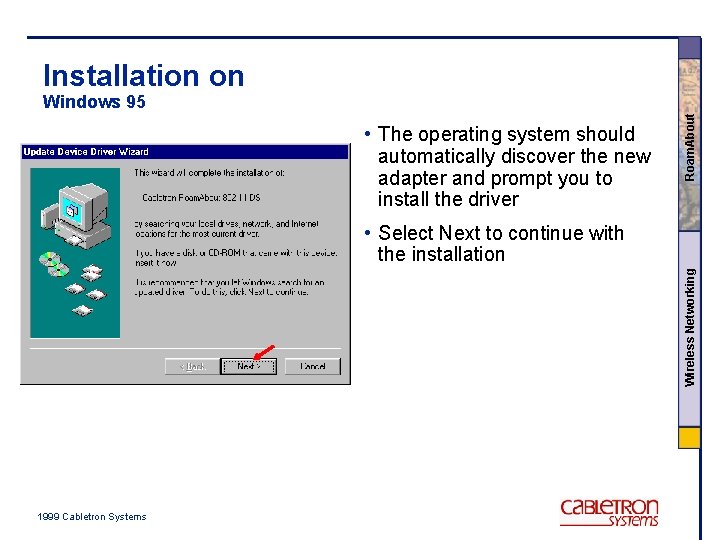 Installation on • The operating system should automatically discover the new adapter and prompt