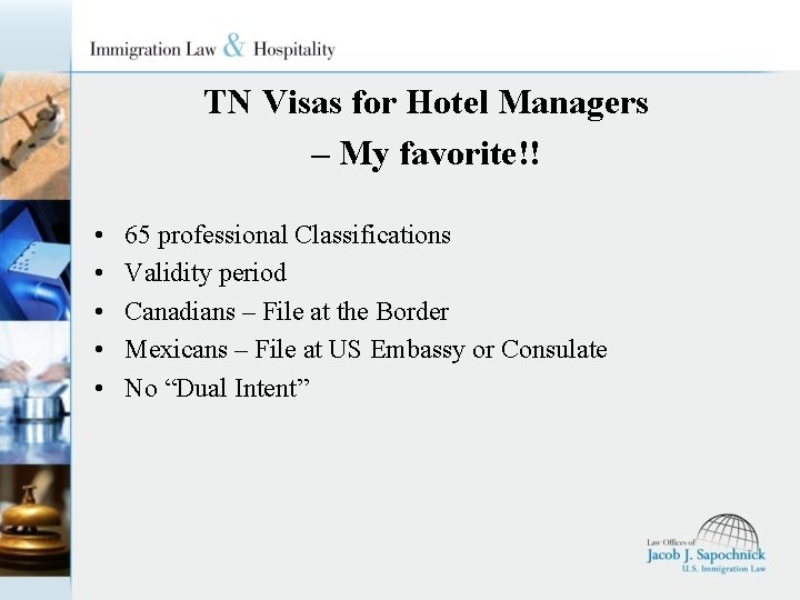 TN Visas for Hotel Managers – My favorite!! • • • 65 professional Classifications