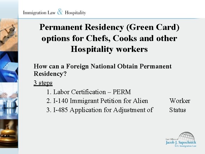 Permanent Residency (Green Card) options for Chefs, Cooks and other Hospitality workers How can