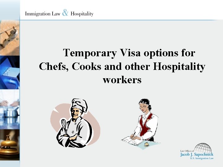 Temporary Visa options for Chefs, Cooks and other Hospitality workers 