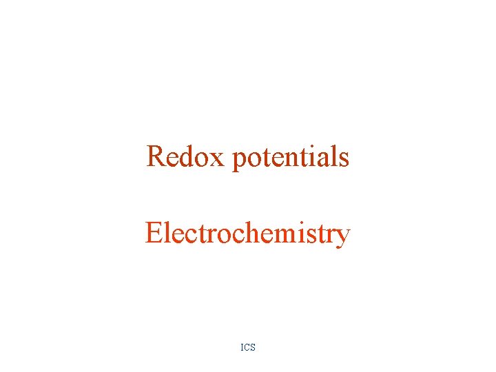 Redox potentials Electrochemistry ICS 
