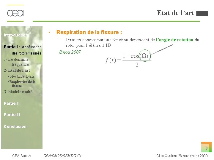 Etat de l’art • Introduction Partie I : Modélisation des rotors fissurés 1 -