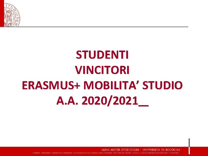 STUDENTI VINCITORI ERASMUS+ MOBILITA’ STUDIO A. A. 2020/2021 