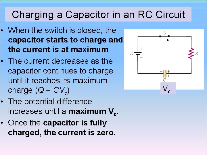 Charging a Capacitor in an RC Circuit • When the switch is closed, the Charging a Capacitor in an RC Circuit • When the switch is closed, the