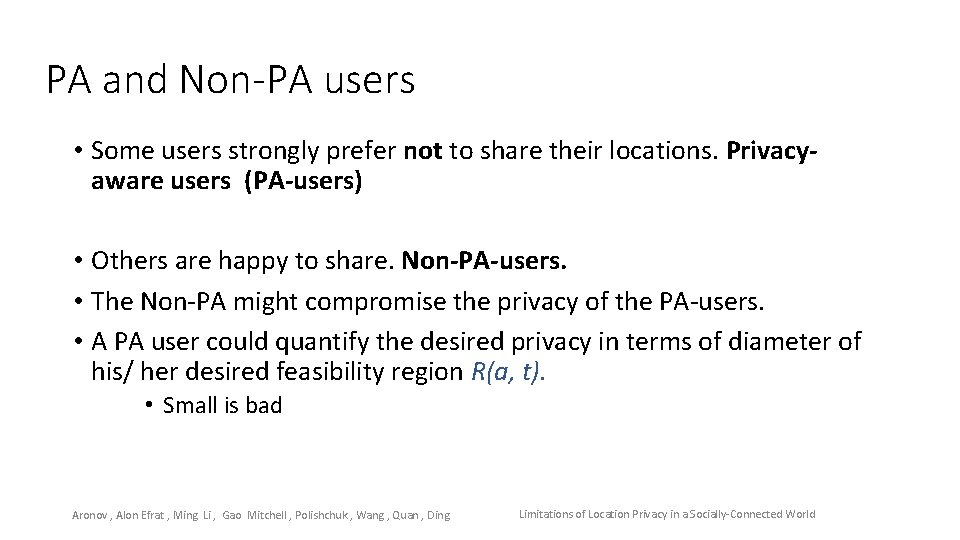 PA and Non-PA users • Some users strongly prefer not to share their locations.