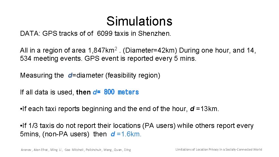 Simulations DATA: GPS tracks of of 6099 taxis in Shenzhen. All in a region