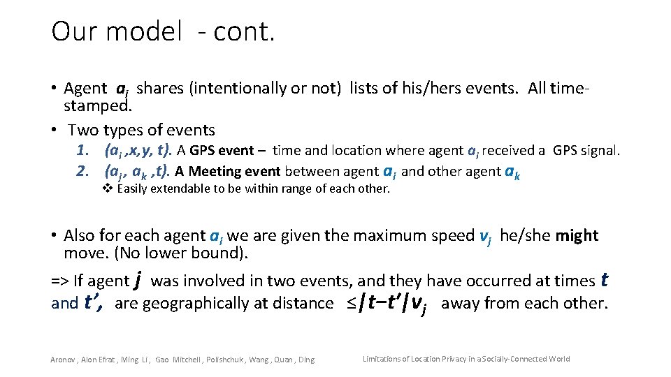 Our model - cont. • Agent ai shares (intentionally or not) lists of his/hers