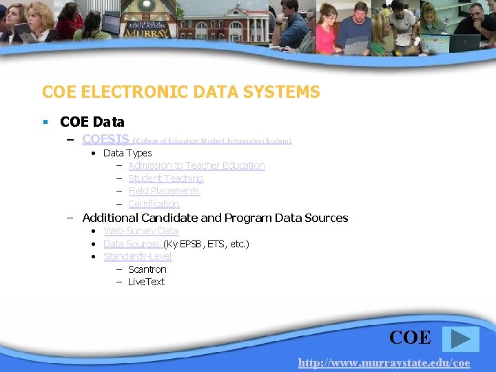 COE ELECTRONIC DATA SYSTEMS § COE Data – COESIS (College of Education Student Information