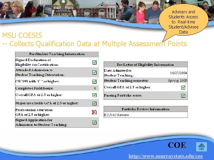 Advisers and Students Access to Real-time Student/Advisee Data MSU COESIS -- Collects Qualification Data