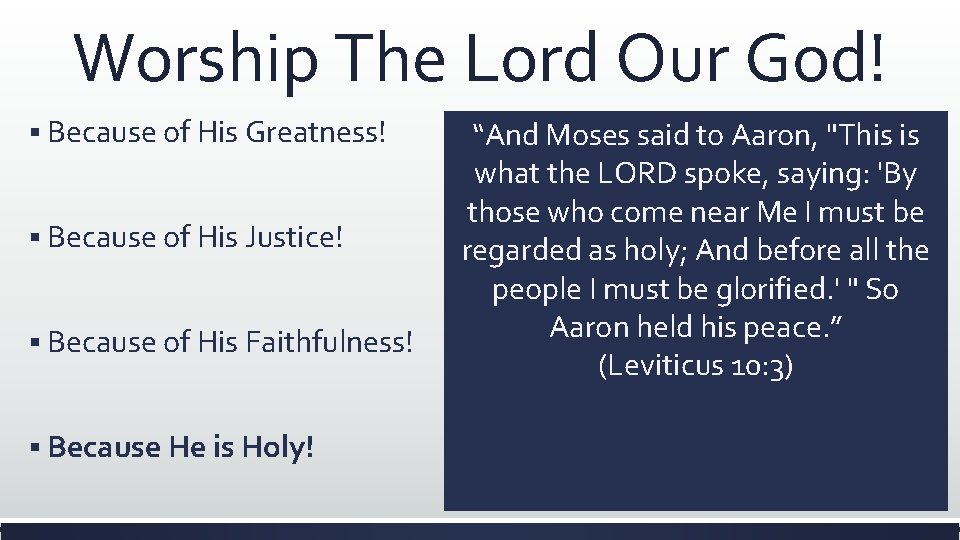 Worship The Lord Our God! § Because of His Greatness! § Because of His