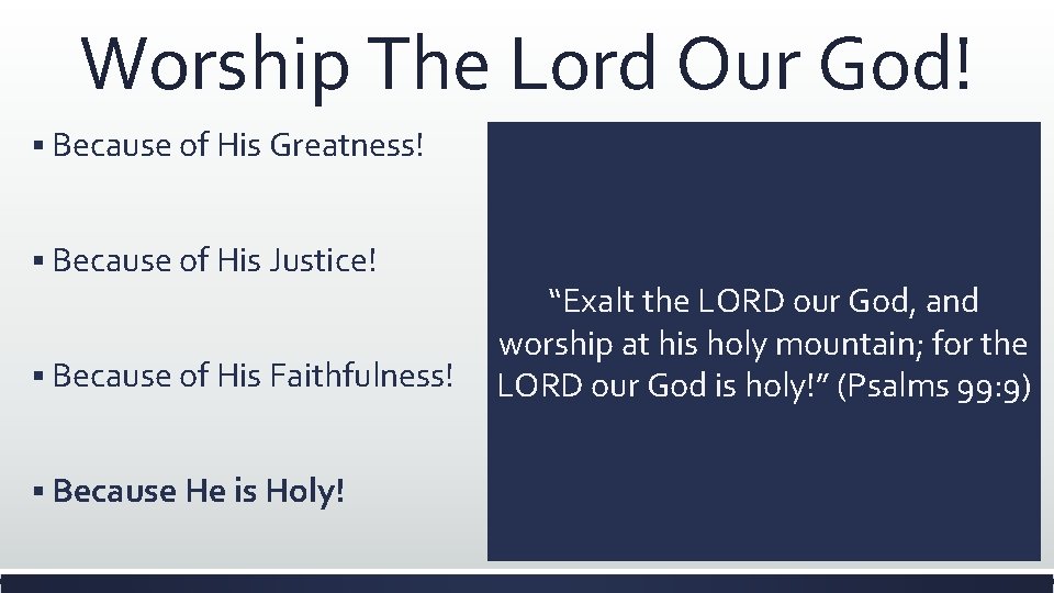 Worship The Lord Our God! § Because of His Greatness! § Because of His