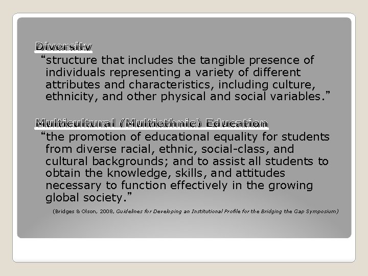 Diversity “structure that includes the tangible presence of individuals representing a variety of different